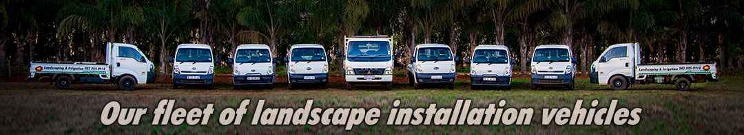 Our fleet of landscape installation vehicles Our fleet of landscape installation vehicles